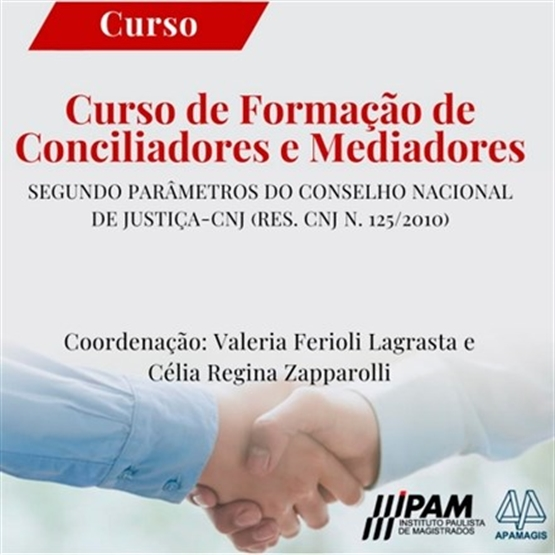 Curso de Formação de Mediadores e Conciliadores pelos parâmetros da Resolução N° 125 do CNJ